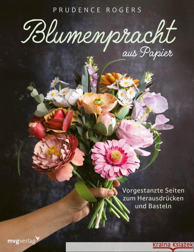 Blumenpracht aus Papier Rogers, Prudence 9783747407165 mvg Verlag - książka
