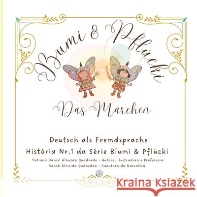 Blumi & Pfl?cki, Das M?rchen Tatiana Danie 9786501242392 Clube de Autores - książka