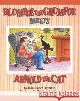 Blumpoe the Grumpoe Meets Arnold the Cat Jean Davies Okimoto Howie Schneider 9780989429184 Endicott & Hugh Books - książka