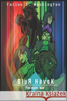 Blur Havok: Paragon War Failus E Washington, Maurice Miller, Angela Walker 9781790778539 Independently Published - książka