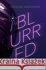 Blurred Angelika Sadkowska 9788368037944 Wydawnictwo Nocą - książka