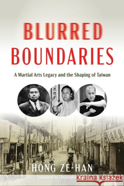 Blurred Boundaries: A Martial Arts Legacy and the Shaping of Taiwan  9781594399800 YMAA Publication Center - książka