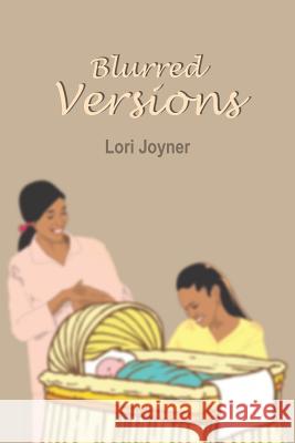 Blurred Versions Lori Joyner 9781420831535 Authorhouse - książka