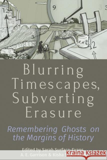 Blurring Timescapes, Subverting Erasure  9781805393054 Berghahn Books - książka