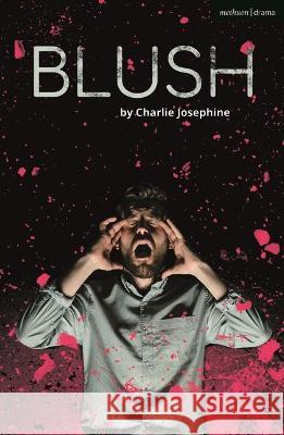 Blush Charlie Josephine 9781350262768 Bloomsbury Academic (JL) - książka