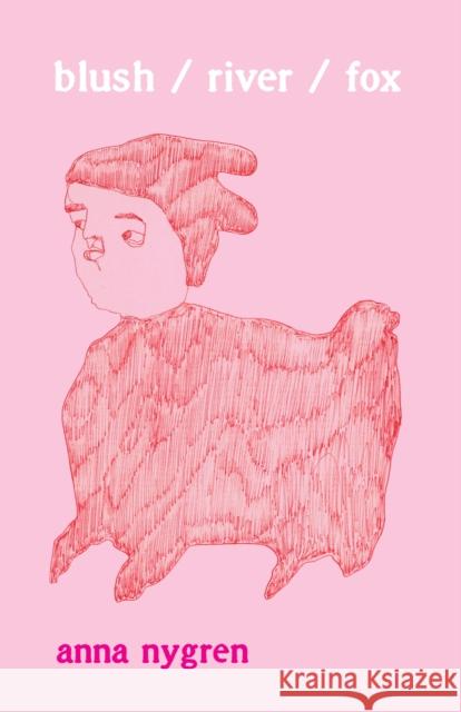 blush / river / fox Anna Nygren 9781639551767 Milkweed Editions - książka