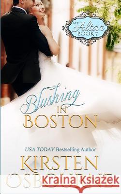 Blushing in Boston Kirsten Osbourne 9781544665160 Createspace Independent Publishing Platform - książka