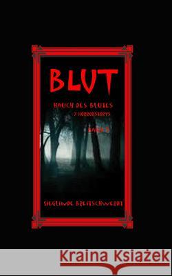 Blut - Hauch des Blutes: Hauch des Blutes Breitschwerdt, Sieglinde 9781523410354 Createspace Independent Publishing Platform - książka