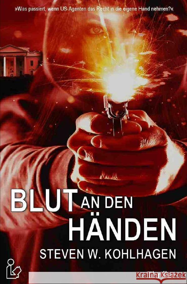BLUT AN DEN HÄNDEN Kohlhagen, Steven W. 9783748518686 epubli - książka