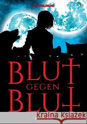 Blut gegen Blut Benjamin Spang 9783734500749 Tredition Gmbh - książka