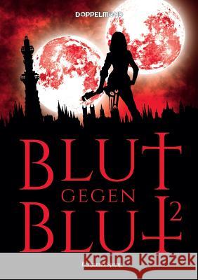 Blut gegen Blut 2 Benjamin Spang 9783746999067 Tredition Gmbh - książka