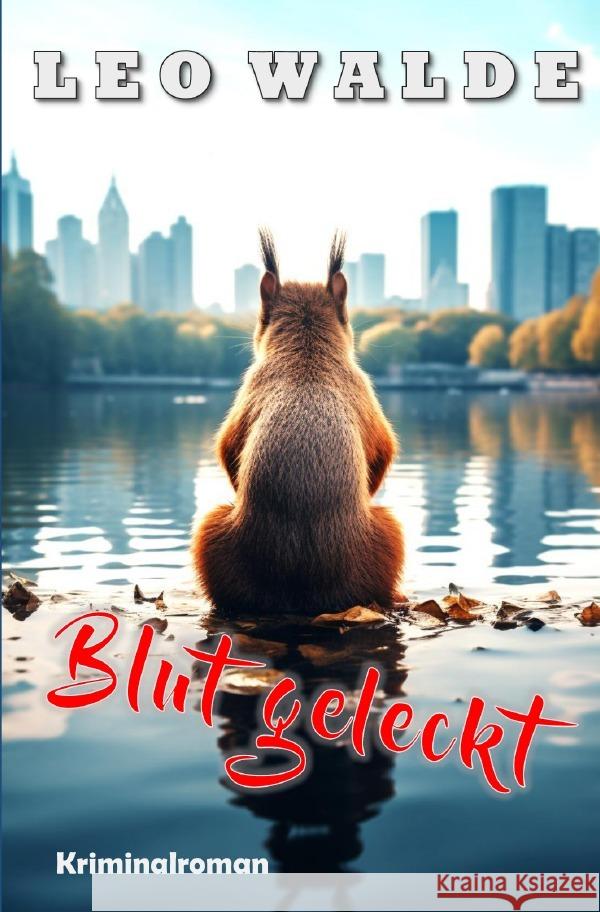 Blut geleckt Walde, Leo 9783758461811 epubli - książka
