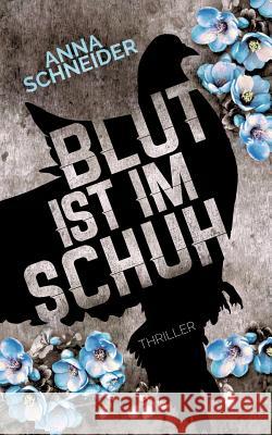 Blut ist im Schuh Anna Schneider 9783744819152 Books on Demand - książka