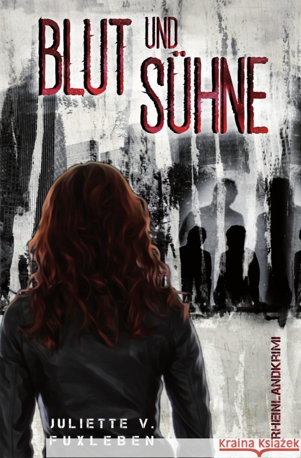 Blut und Sühne Fuxleben, Juliette von 9783754969977 epubli - książka