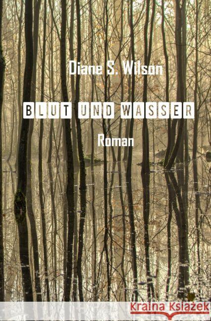 Blut und Wasser Wilson, Diane S. 9783742700902 epubli - książka