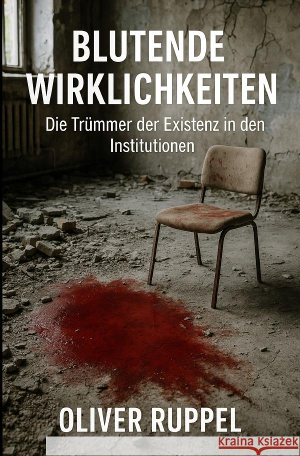 Blutende Wirklichkeiten Ruppel, Oliver 9783565056897 epubli - książka