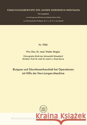 Blutgase Und Säurebasenhaushalt Bei Operationen Mit Der Herz-Lungen-Maschine Ringler, Walter 9783663062325 Springer - książka