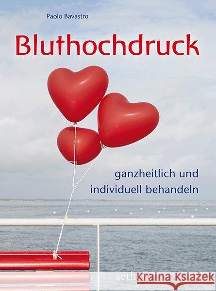 Bluthochdruck : Ganzheitlich und individuell behandeln Bavastro, Paolo 9783825180058 Urachhaus - książka