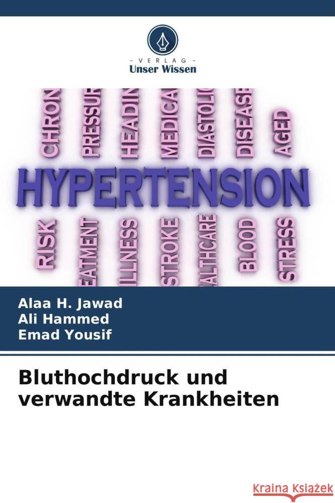 Bluthochdruck und verwandte Krankheiten Alaa H Ali Hammed Emad Yousif 9786207342679 Verlag Unser Wissen - książka