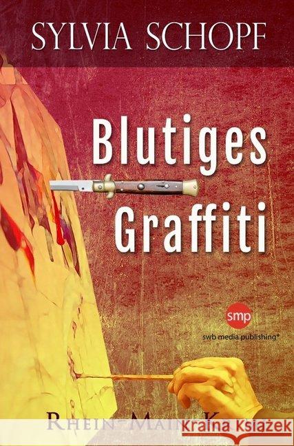 Blutiges Graffiti : Rhein-Main-Krimi Schopf, Sylvia 9783946686569 SWB Media Publishing - książka