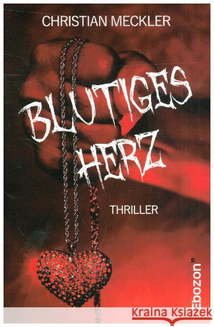 Blutiges Herz Meckler, Christian 9783959635615 Ebozon Verlag - książka