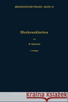 Blutkrankheiten Heinrich Schlecht 9783662216750 Steinkopff-Verlag Darmstadt - książka