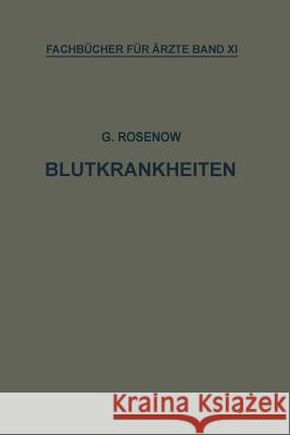 Blutkrankheiten: Eine Darstellung Für Die Praxis Rosenow, Georg 9783642903137 Springer - książka