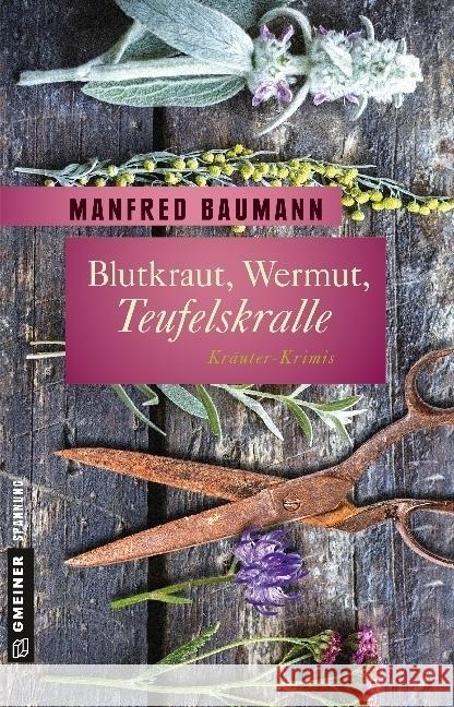 Blutkraut, Wermut, Teufelskralle : 6 Kräuter-Krimis Baumann, Manfred 9783839220993 Gmeiner - książka