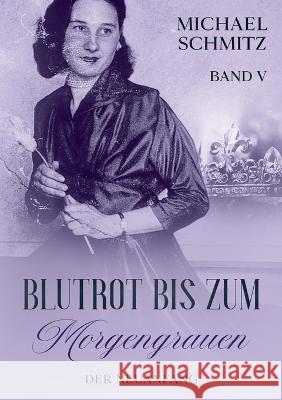 Blutrot bis zum Morgengrauen: Der Neuanfang Michael Schmitz 9783756237760 Books on Demand - książka