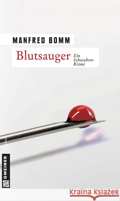 Blutsauger : Ein Schwabenkrimi. Der elfte Fall für August Häberle Bomm, Manfred   9783839211144 Gmeiner - książka