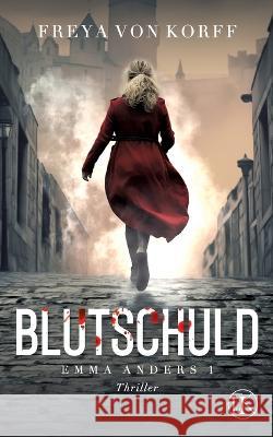Blutschuld: Emma Anders I Freya Vo 9783757813345 Bod - Books on Demand - książka
