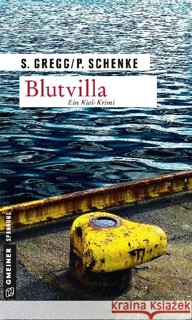 Blutvilla : Ein Kiel-Krimi Gregg, Stefanie; Schenke, Paul 9783839221198 Gmeiner - książka