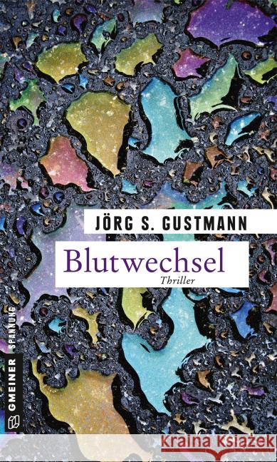 Blutwechsel : Thriller Gustmann, Jörg S. 9783839217962 Gmeiner - książka