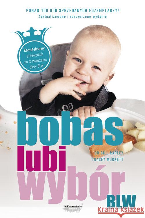 BLW. Bobas lubi wybór w.2 Rapley Gill Murkett Tracey 9788366329553 Mamania - książka