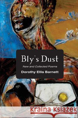 Bly's Dust Dorothy Ellis Barnett 9781943306138 Alamo Bay Press - książka