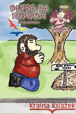Blyss in Heaven Illustrated Bill Vyers 9781462847938 Xlibris Corporation - książka