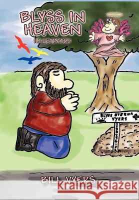 Blyss in Heaven Illustrated Bill Vyers 9781462847945 Xlibris Corporation - książka