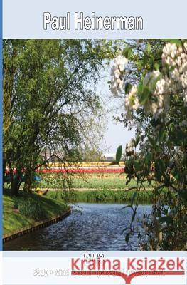 BMS Body - Mind & Soul - personal development: Part I Heinerman, Paul 9789490934002 Pelman Institute - książka