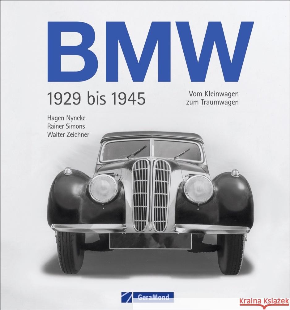 BMW 1929 bis 1945 Zeichner, Walter, Simons, Rainer, Nyncke, Hagen 9783956131172 GeraMond - książka