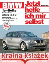 BMW 1er-Reihe (ab Modelljahr 2004) : Benziner 116i, 118i, 120i, 130i, Diesel 118d, 120d Korp, Dieter Schröder, Friedrich Schröder, Sven 9783613026117 Motorbuch Verlag - książka