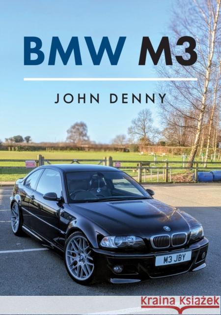 BMW M3 John Denny 9781398118058 Amberley Publishing - książka