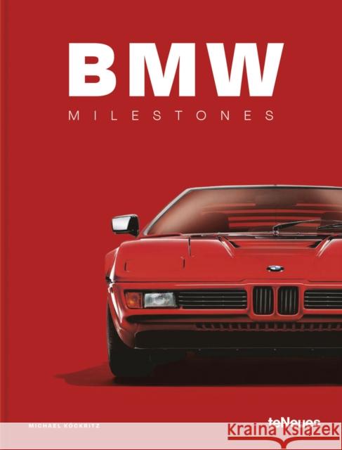 BMW Milestones  9783961715602 teNeues Publishing UK Ltd - książka