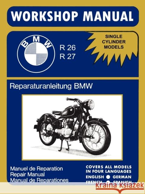 BMW Motorcycles Factory Workshop Manual R26 R27 (1956-1967) Bmw 9781588500687 Valueguide - książka