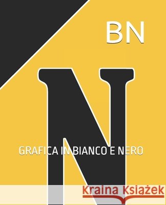 Bn: Grafica in Bianco E Nero Cinzia Ethan Ricci 9798870342580 Independently Published - książka