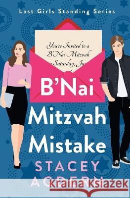 B'Nai Mitzvah Mistake Stacey Agdern   9781959988335 Tule Publishing Group, LLC - książka