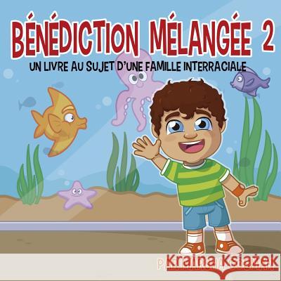 Bénédiction Mélangée 2: Une journée à l'aquarium Cosman, Marsha 9781518813153 Createspace - książka