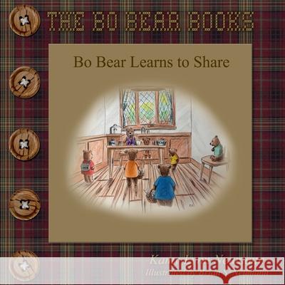 Bo Bear Learns to Share Brian S. Neumann Kamy Lynn Neumann 9781636250670 978-16362567- - książka