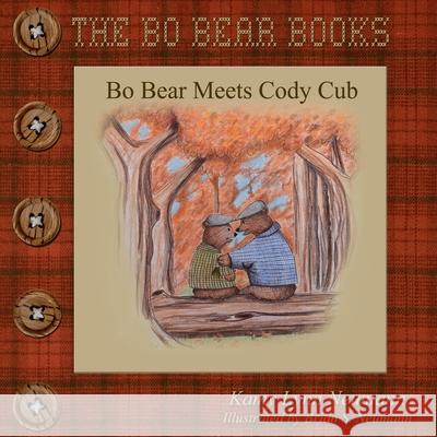 Bo Bear Meets Cody Cub Brian S. Neumann Kamy Lynn Neumann 9781648262470 Amazon Digital Services LLC - KDP Print US - książka