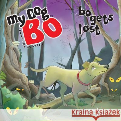 Bo Gets Lost: My Dog Bo James Thomas 9780692465219 Jim Griffiths - książka