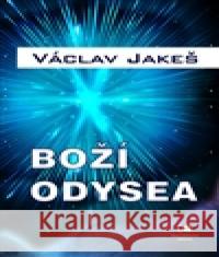 Boží Odysea Václav Jakeš 9788074252839 Epocha - książka